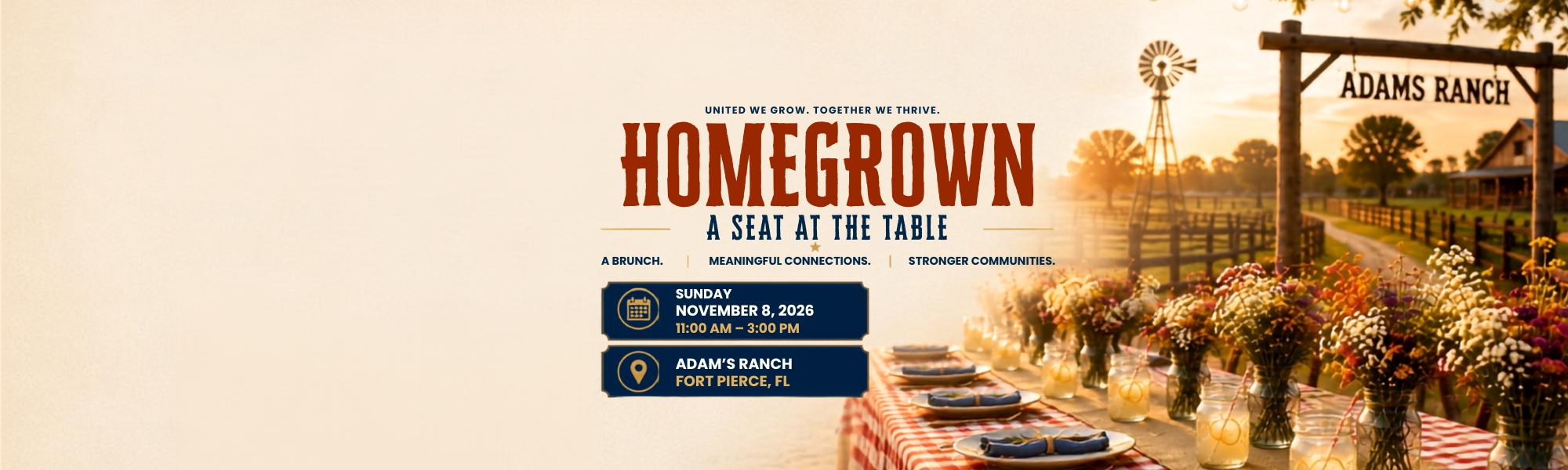 Homegrown: A Seat at the Table brunch benefiting United Way of St. Lucie & Okeechobee, November 8, 2026, at Adams Ranch in Fort Pierce.